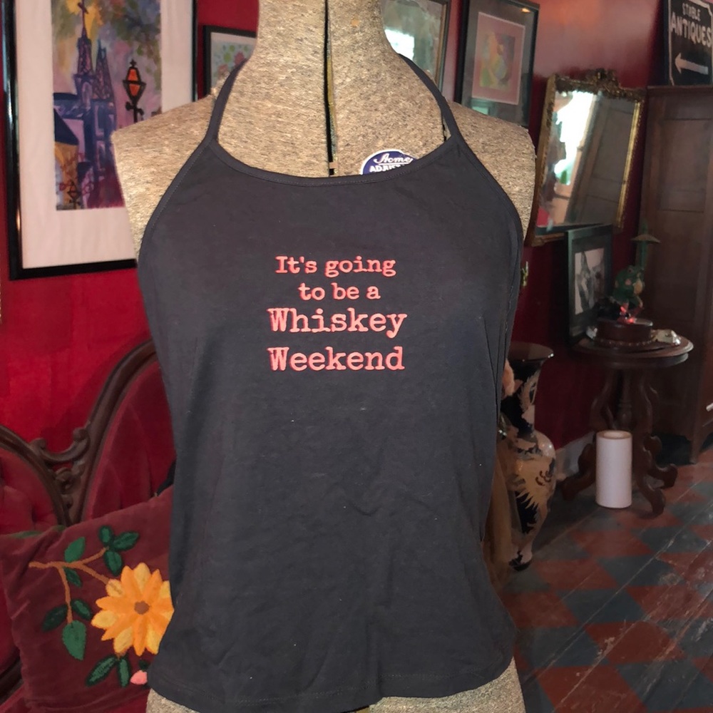 “Whiskey Weekend” halter top